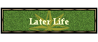 Later Life